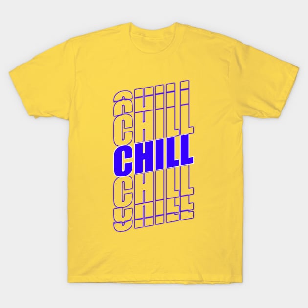 Spend Time With Or Something That's Fun To Do - Chill Logo 3 T-Shirt by surfer25